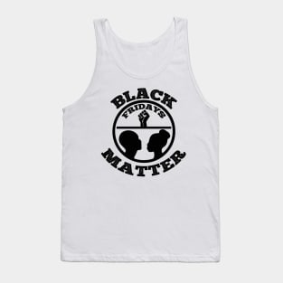 Black Fridays Matter T Shirt For Women Men Tank Top